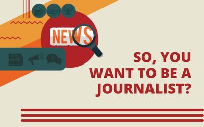 So, you want to be a journalist?